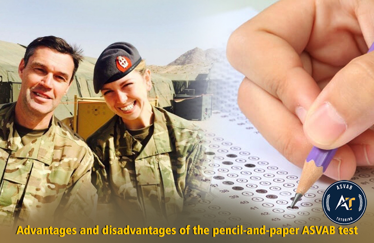 Advantages and Disadvantages of the Pencil-and-Paper ASVAB Test | ASVAB Tutor New York