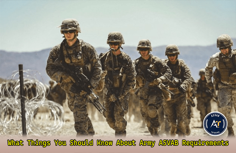 What Things You Should Know About Army ASVAB Requirements